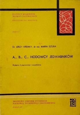 A... B... C... Hodowcy jedwabników Jerzy Kremky