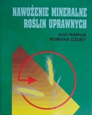 Nawożenie mineralne roślin uprawnych