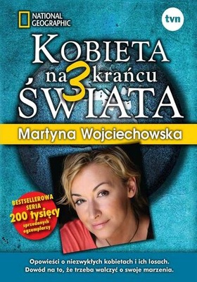 Kobieta na 3 krańcu świata Martyna Wojciechowska