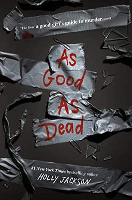 As Good as Dead: The Finale to a Good Girl's