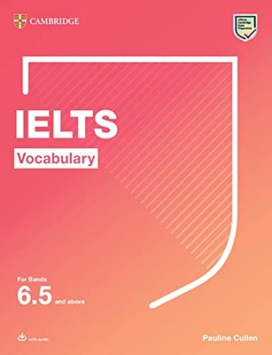 Vocabulary for IELTS 6.5+. Student's Book with downloadable audio Praca