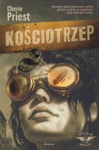 Kościotrzep Cherie Priest NOWA