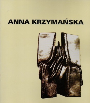 Anna Krzymańska RZEŹBY I MEDALE