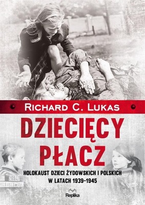 Dziecięcy płacz Richard C. Lukas