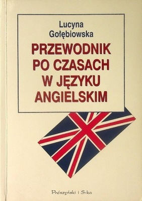 Przewodnik po czasach w języku angielskim