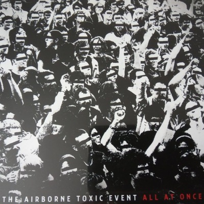 THE AIRBOURNE TOXIC EVENT , all at once , 2011