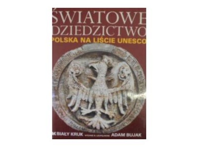 Światowe Dziedzictwo Polska na liście UNESCO