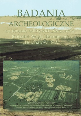 Badania archeologiczne na terenie odkrywki Szczerc