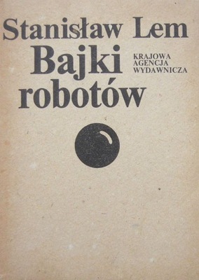 BAJKI ROBOTÓW STANISŁAW LEM