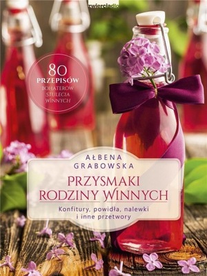 Przysmaki Rodziny Winnych - Grabowska Stulecie -tk