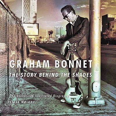 Graham Bonnet: The Story Behind the Shades STEVE WRIGHT