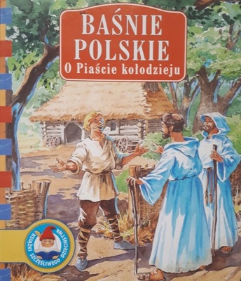 BAŚNIE POLSKIE O PIAŚCIE I KOŁODZIEJU