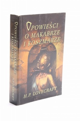 Opowieści o makabrze i koszmarze Lovecraft