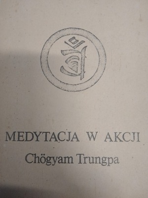 Trungpa MEDYTACJA W AKCJI