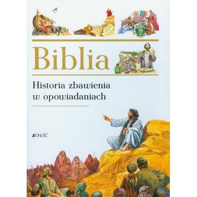 Biblia. Historia zbawienia w opowiadaniach