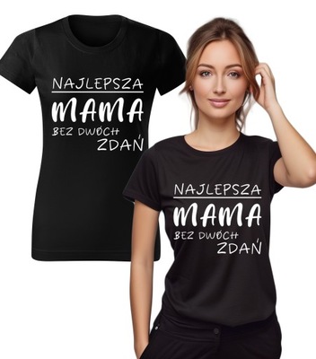 KOSZULKA T-SHIRT DZIEŃ MATKI NAJLEPSZA MAMA BEZ DWÓCH ZDAŃ XS