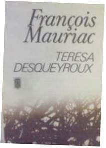 Teresa Desqueyroux - F Mauriac