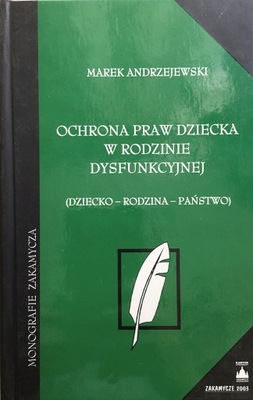 Ochrona praw dziecka w rodzinie dysfunkcyjnej