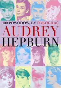 100 powodów by pokochać Audrey Hepburn #atrybut...