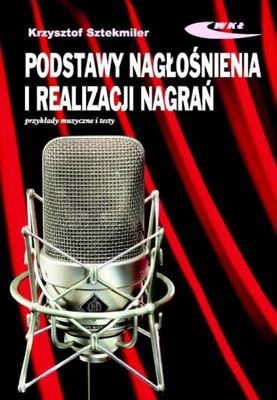 PODSTAWY NAGŁOŚNIENIA I REALIZACJI NAGRAŃ...