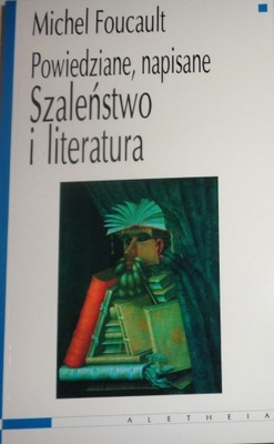 Foucault SZALEŃSTWO I LITERATURA