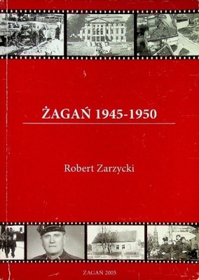 Robert Zarzycki - Żagań 1945 1950