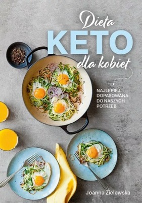 JOANNA ZIELEWSKA - DIETA KETO DLA KOBIET