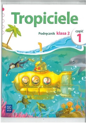 TROPICIELE PODRĘCZNIK KL 2 CZĘŚĆ 1