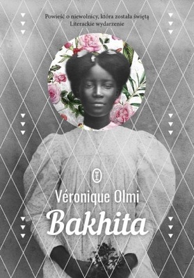 BAKHITA, Vronique Olmi -tk