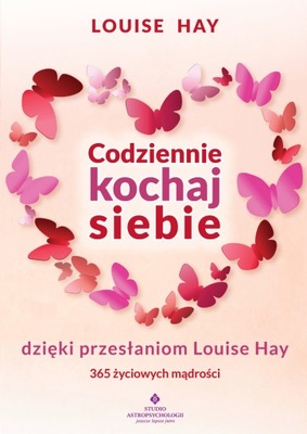 Codziennie kochaj siebie dzięki przesłaniom Louise