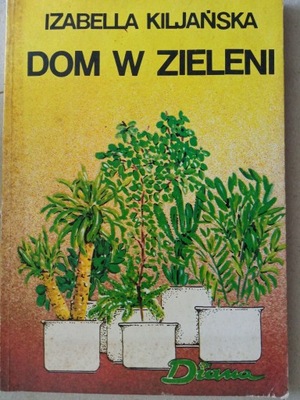 Dom w zieleni I. Kiljańska