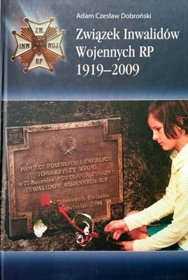 Związek Inwalidów Wojennych RP 1919-2009 Dobroński