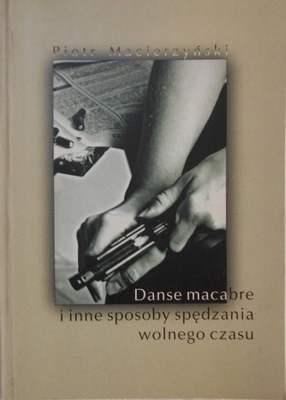 Danse macabre i inne sposoby spędzania wolnego