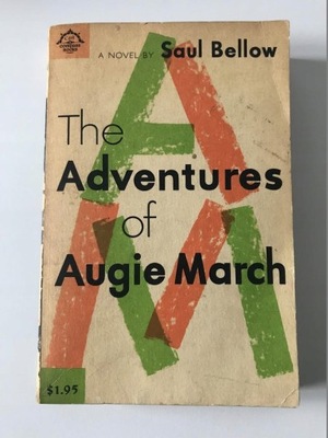 The adventures of Augie March Saul Bellow