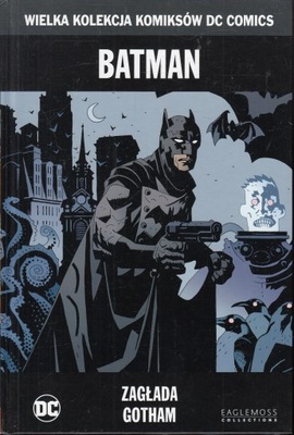 Batman. Zagłada Gotham. Wielka kolekcja komiksów Dc Comics `M.Mignola