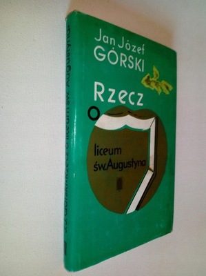 Rzecz o liceum św. Augustyna Górski