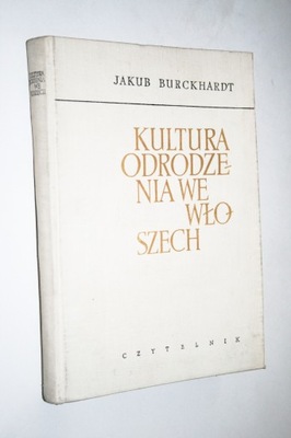 KULTURA ODRODZENIA WE WŁOSZECH BURCKHARDT