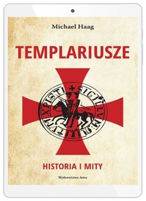Templariusze Historia i mity