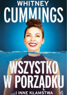 Wszystko w porządku ...i inne kłamstwa wspomnienia