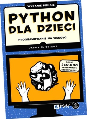 Python dla dzieci. Programowanie na wesoło