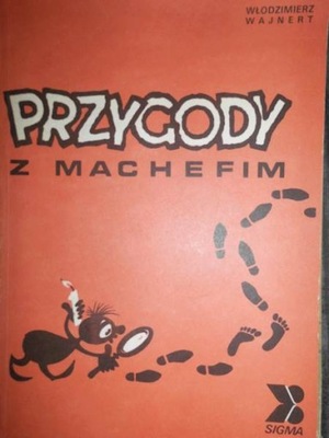 Przygody z Machefim - Włodzimierz W. Wajnert