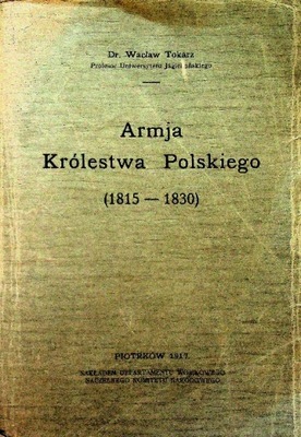 Armja Królestwa Polskiego 1815 1830 1917 r.