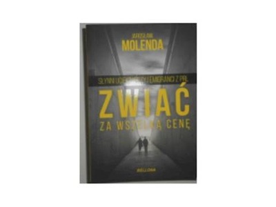 Zwiać za wszelką cenę - Jarosław Molenda