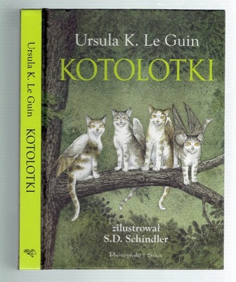 Ursula K. Le Guin - KOTOLOTKI ilustr. Schindler