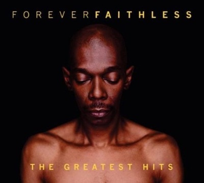 Faithless Forever Faithless The Greatest Hits CD