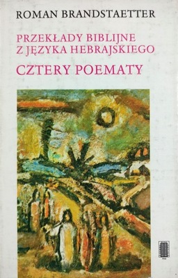 Cztery poematy Roman Brandstaetter