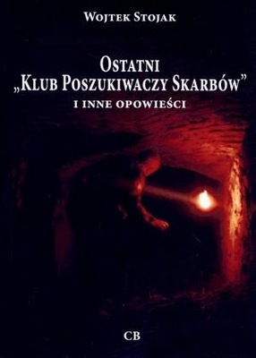 OSTATNI `KLUB POSZUKIWACZY SKARBÓW` I INNE ... WOJTEK STOJAK