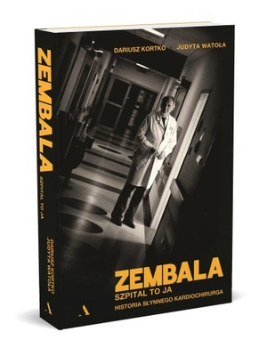 Zembala. Szpital to ja. Historia słynnego kardiochirurga