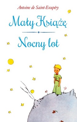 Mały książe. Nocny lot Antoine de Saint-Exupéry