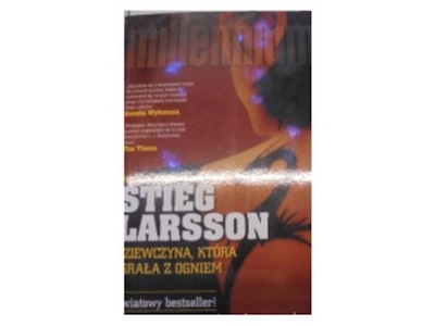 Dziewczyna, która igrała z ogniem - Stieg Larsson